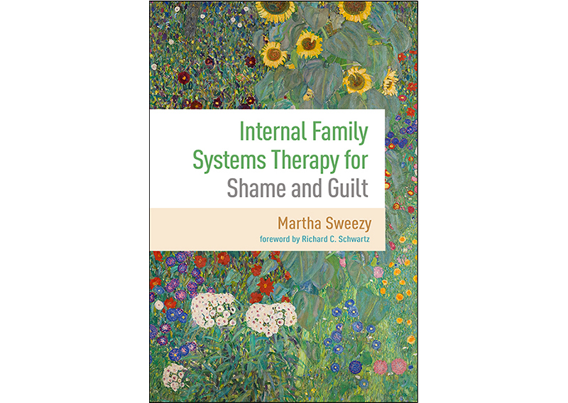 Internal Family Systems For Shame And Guilt | Martha Sweezy, Ph.D.